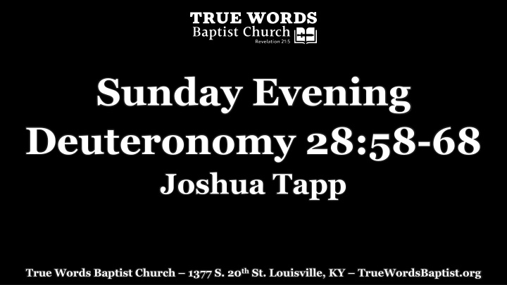 sunday evening deuteronomy 28 58 68 joshua tapp