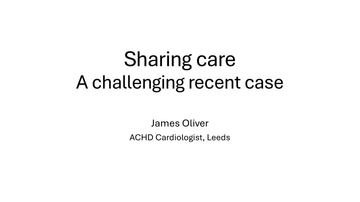 sharing care a challenging recent case