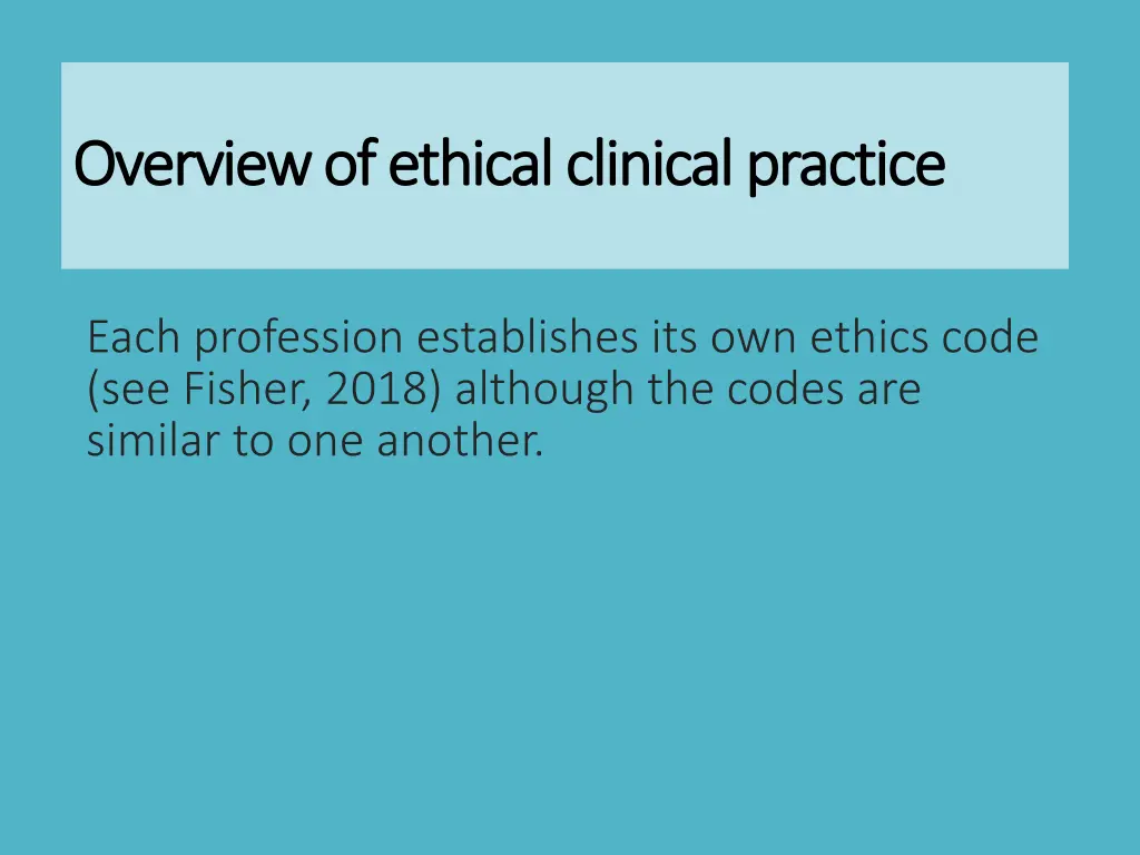 overview of ethical clinical practice overview 1