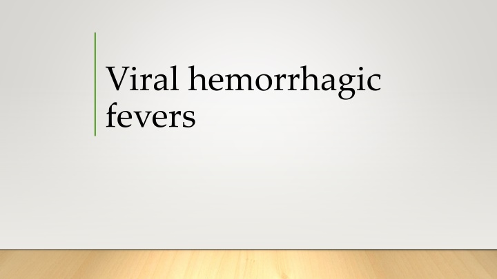 viral hemorrhagic fevers