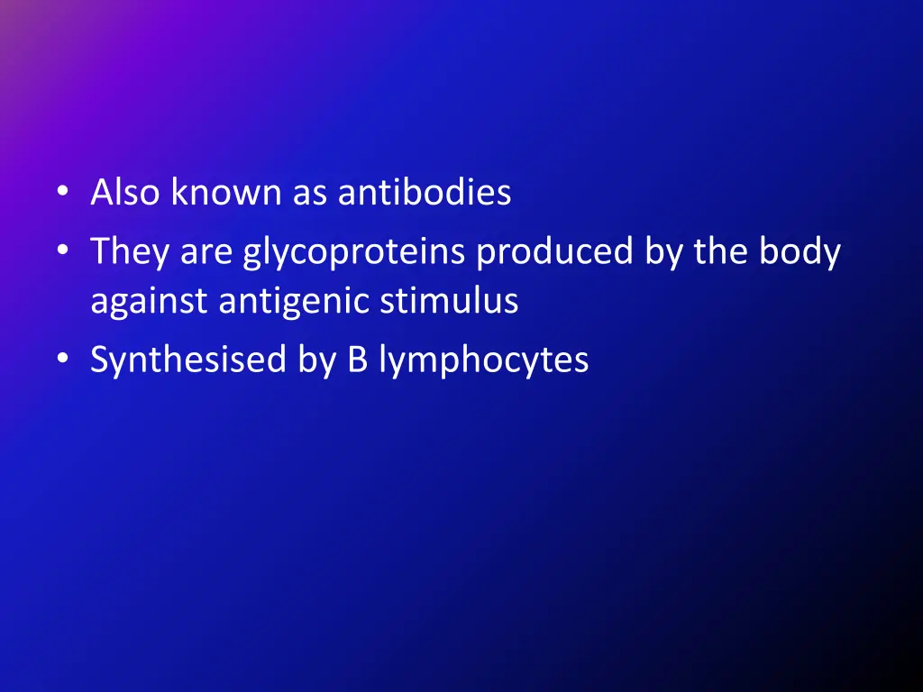 also known as antibodies they are glycoproteins