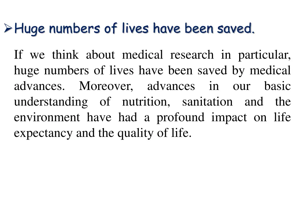 huge numbers of lives have been saved