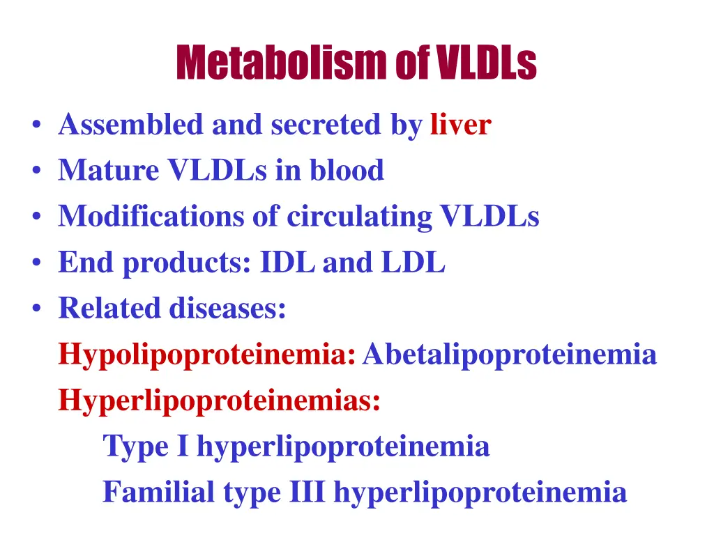 metabolism ofvldls assembled and secreted