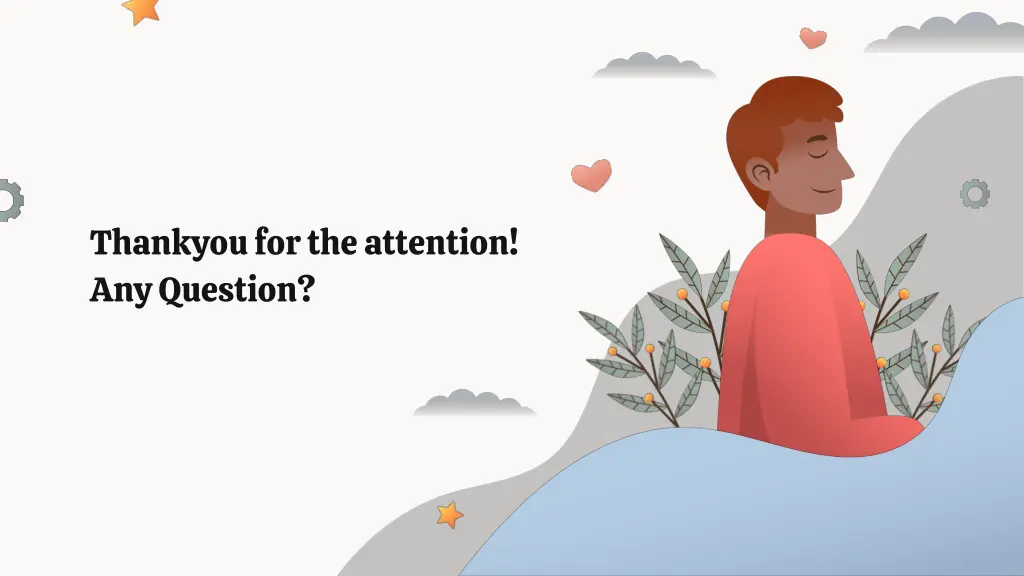 thankyou for the attention any question