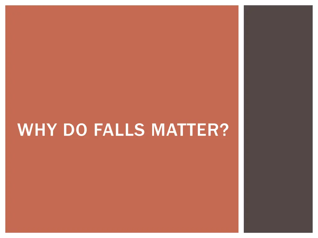 why do falls matter