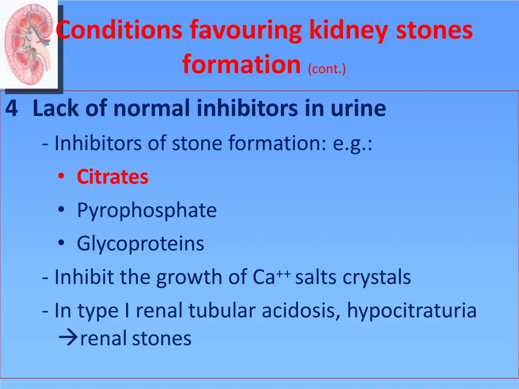 conditions favouring kidney stones formation cont 1