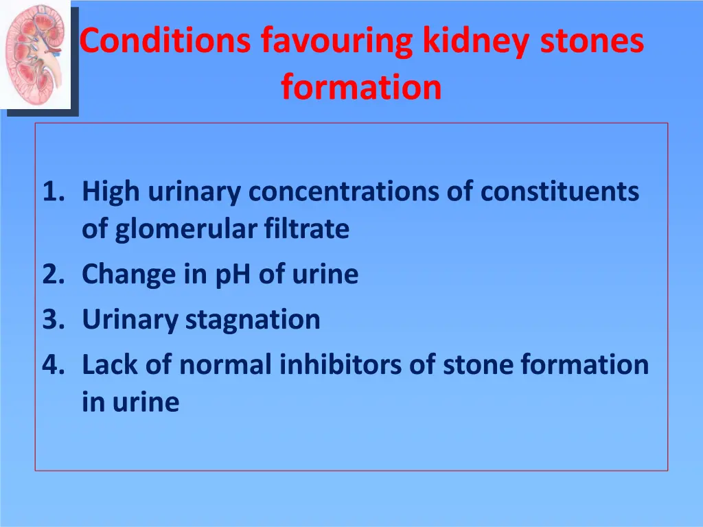 conditions favouring kidney stones formation
