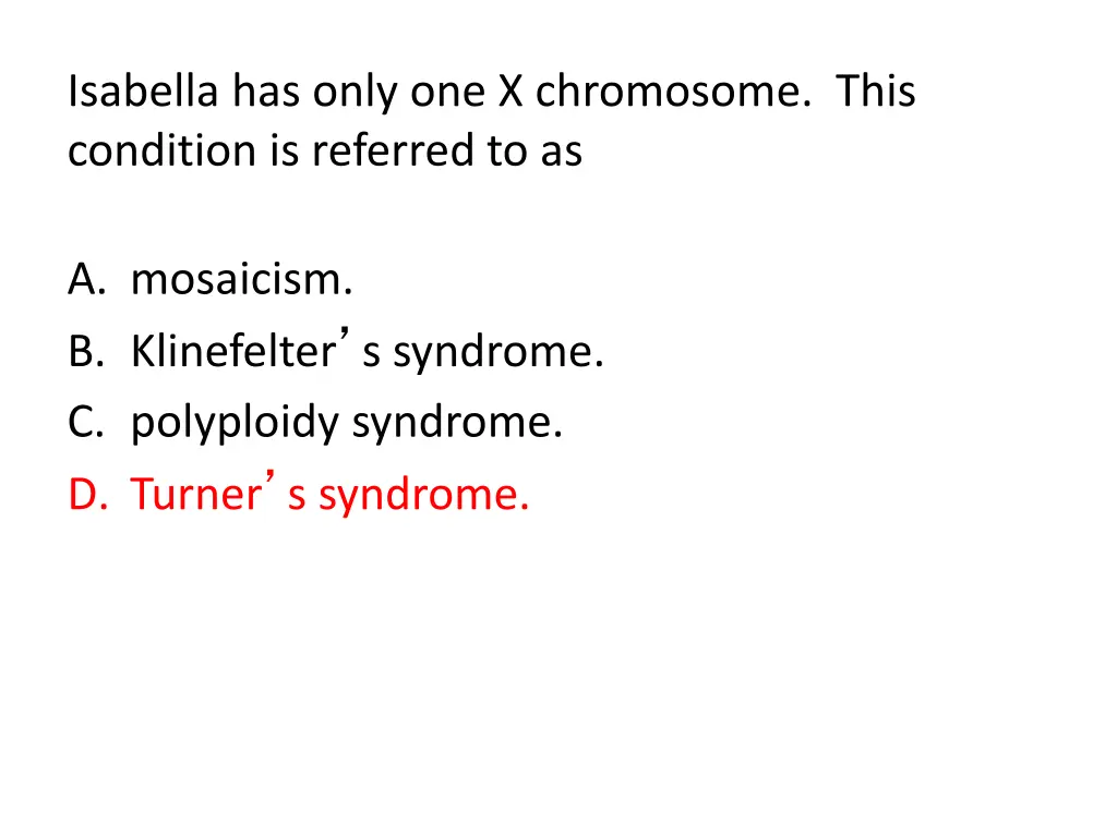 isabella has only one x chromosome this condition