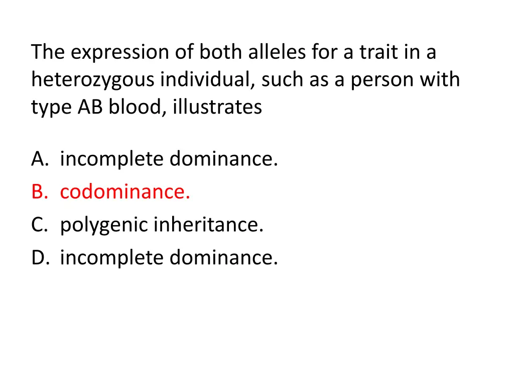 the expression of both alleles for a trait