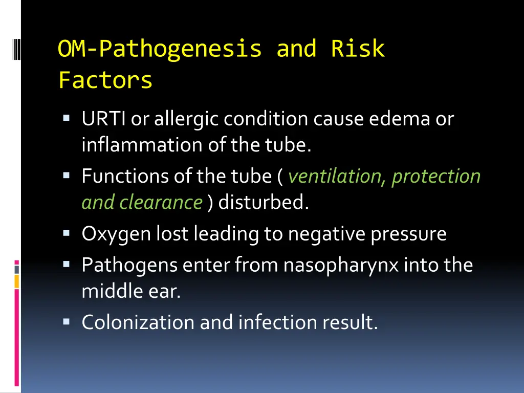 om pathogenesis and risk factors