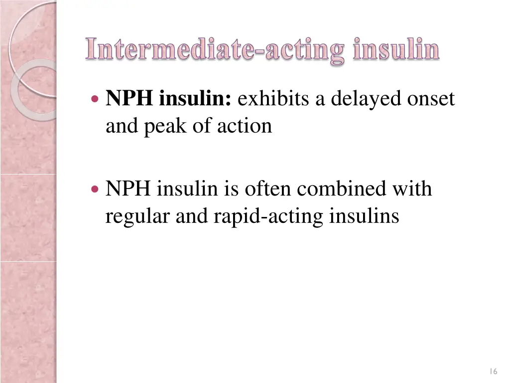 nph insulin exhibits a delayed onset and peak