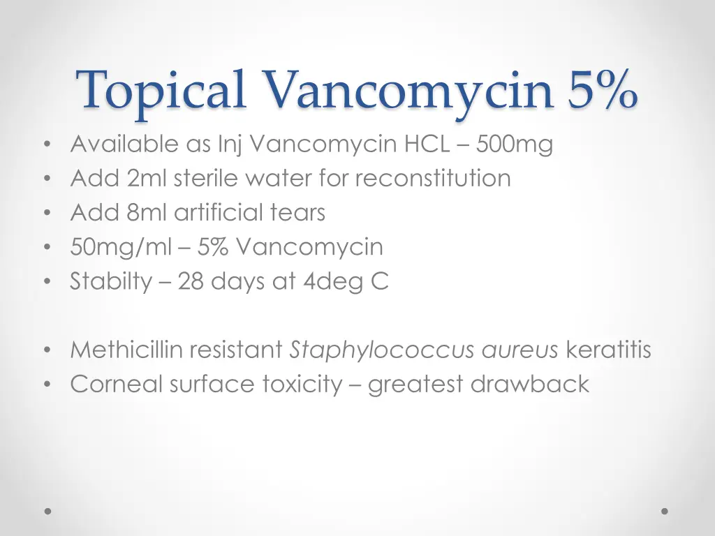 topical vancomycin 5 available as inj vancomycin