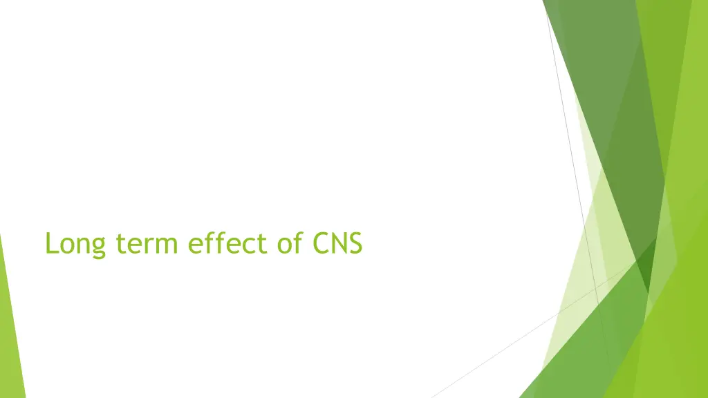 long term effect of cns