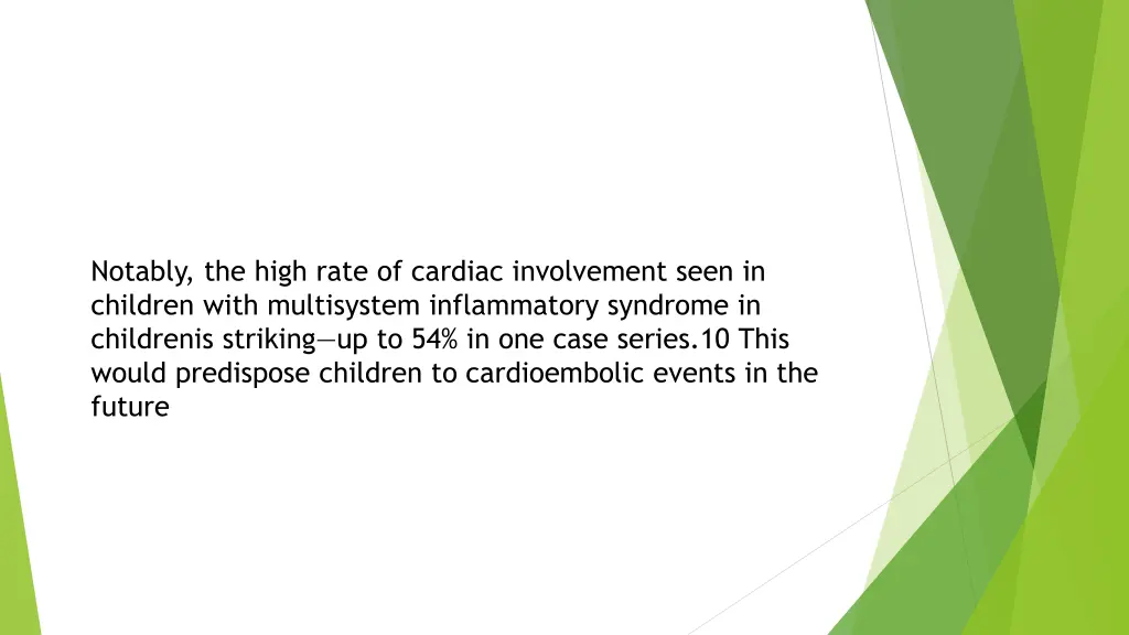 notably the high rate of cardiac involvement seen