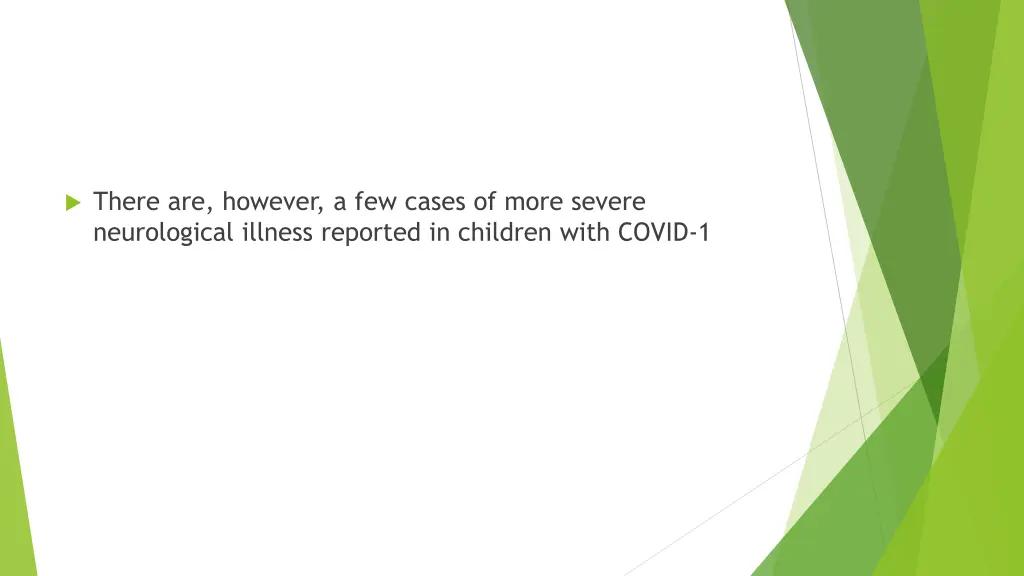 there are however a few cases of more severe