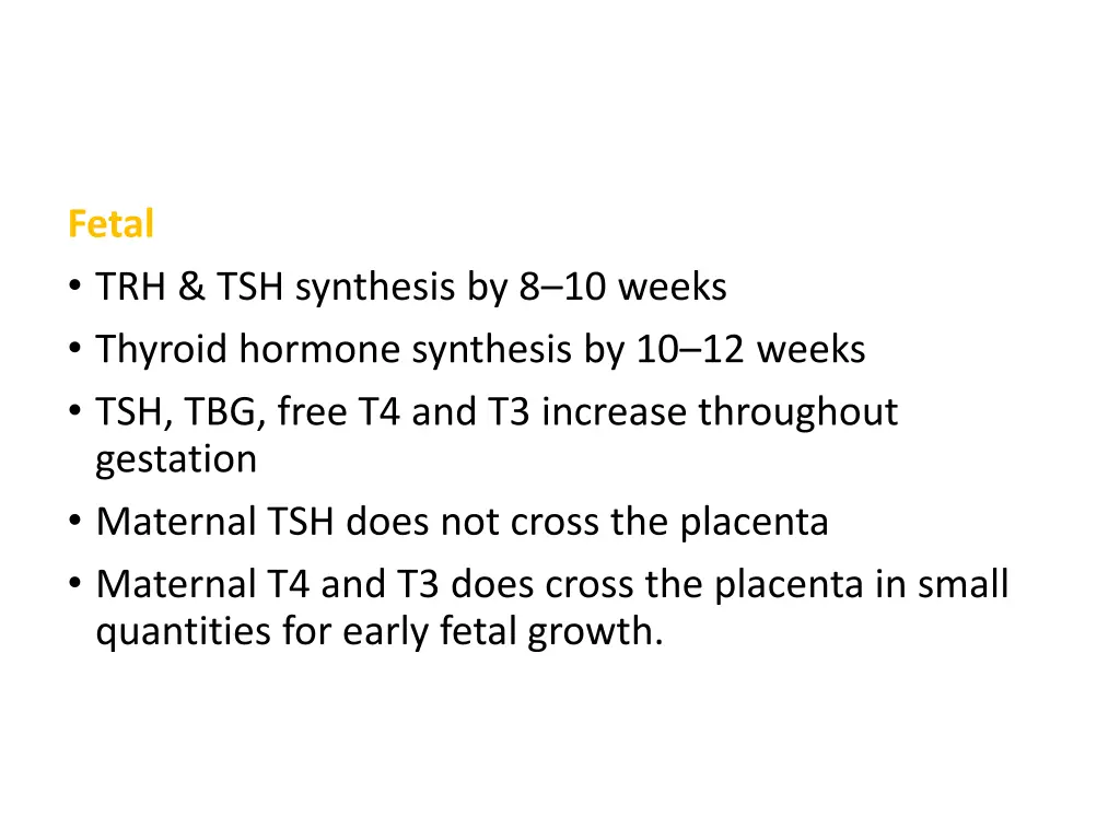 fetal trh tsh synthesis by 8 10 weeks thyroid