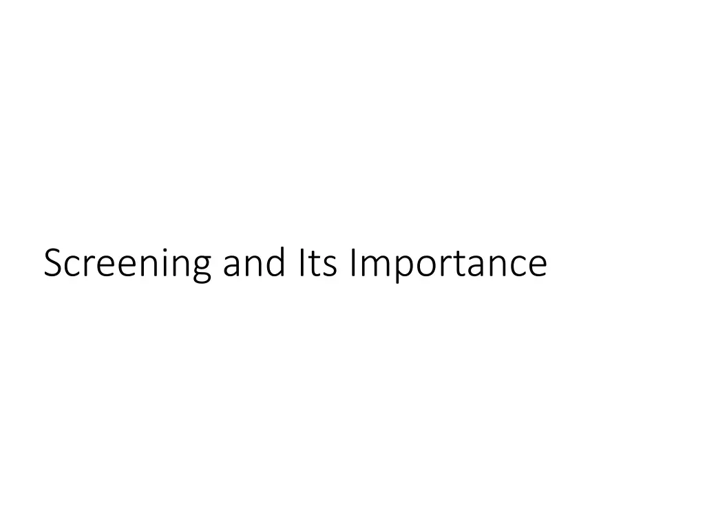 screening and its importance
