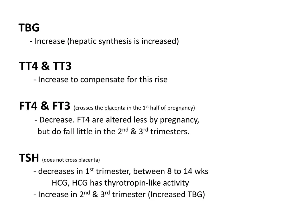 tbg increase hepatic synthesis is increased