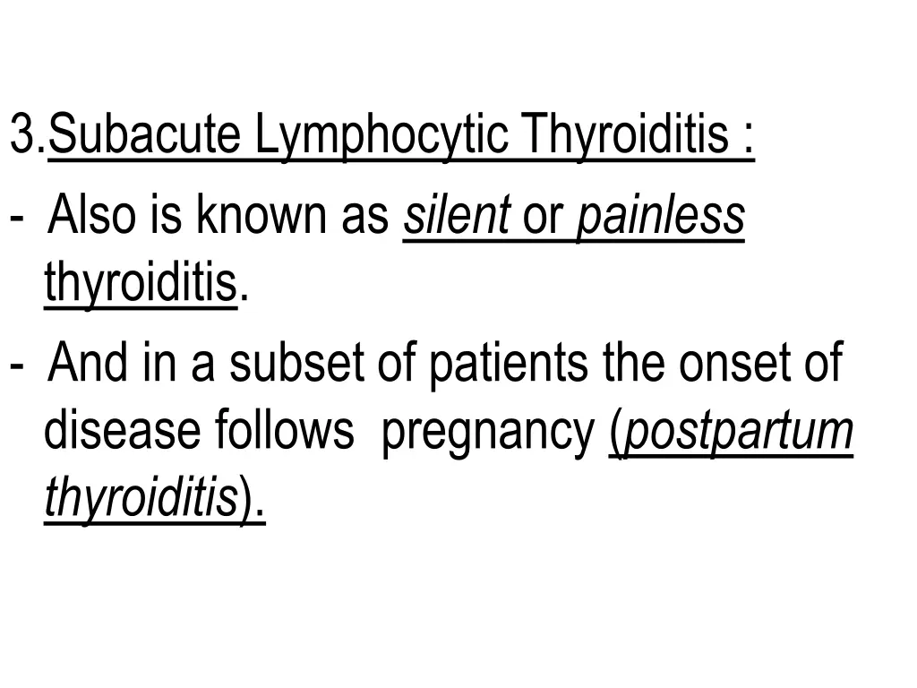 3 subacute lymphocytic thyroiditis also is known