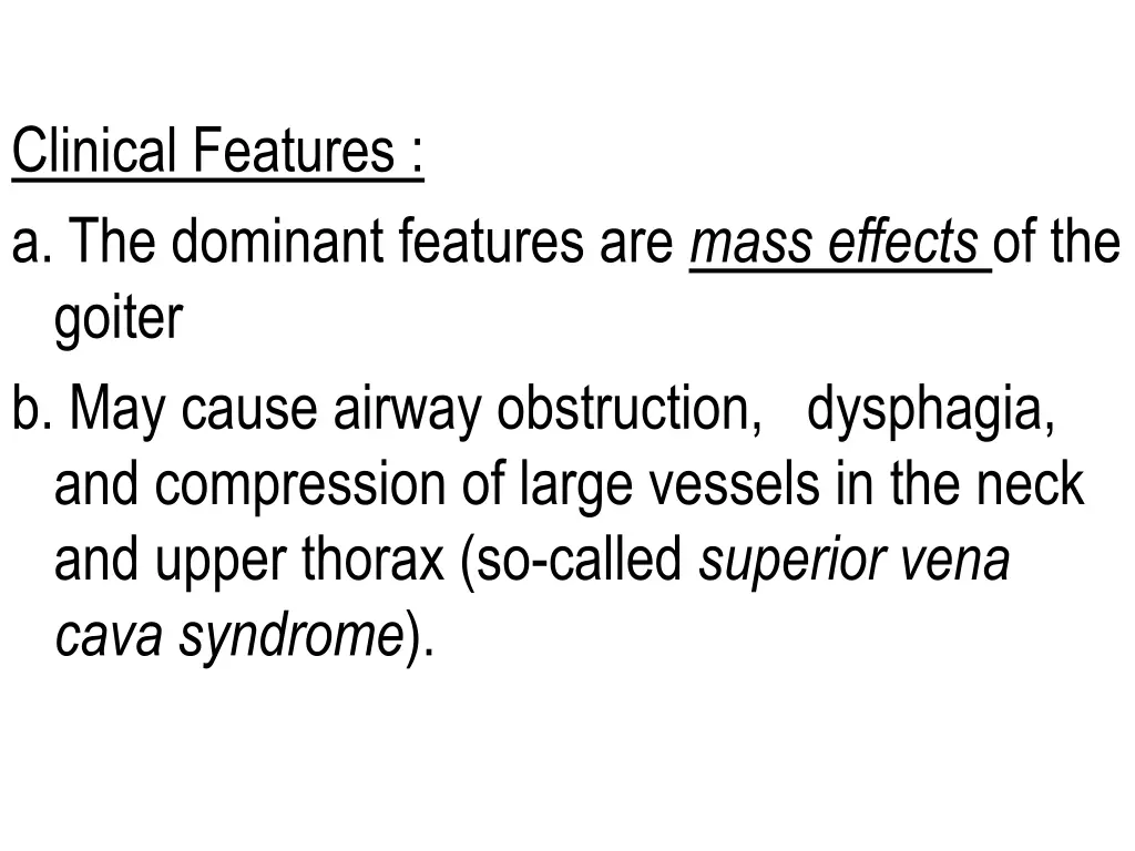 clinical features a the dominant features