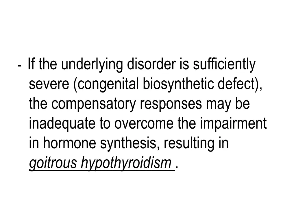 if the underlying disorder is sufficiently severe