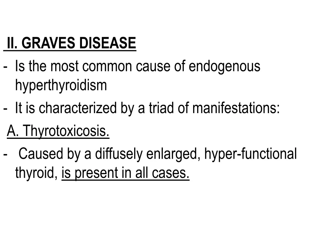 ii graves disease is the most common cause