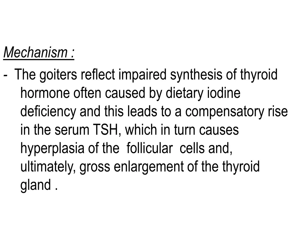 mechanism the goiters reflect impaired synthesis