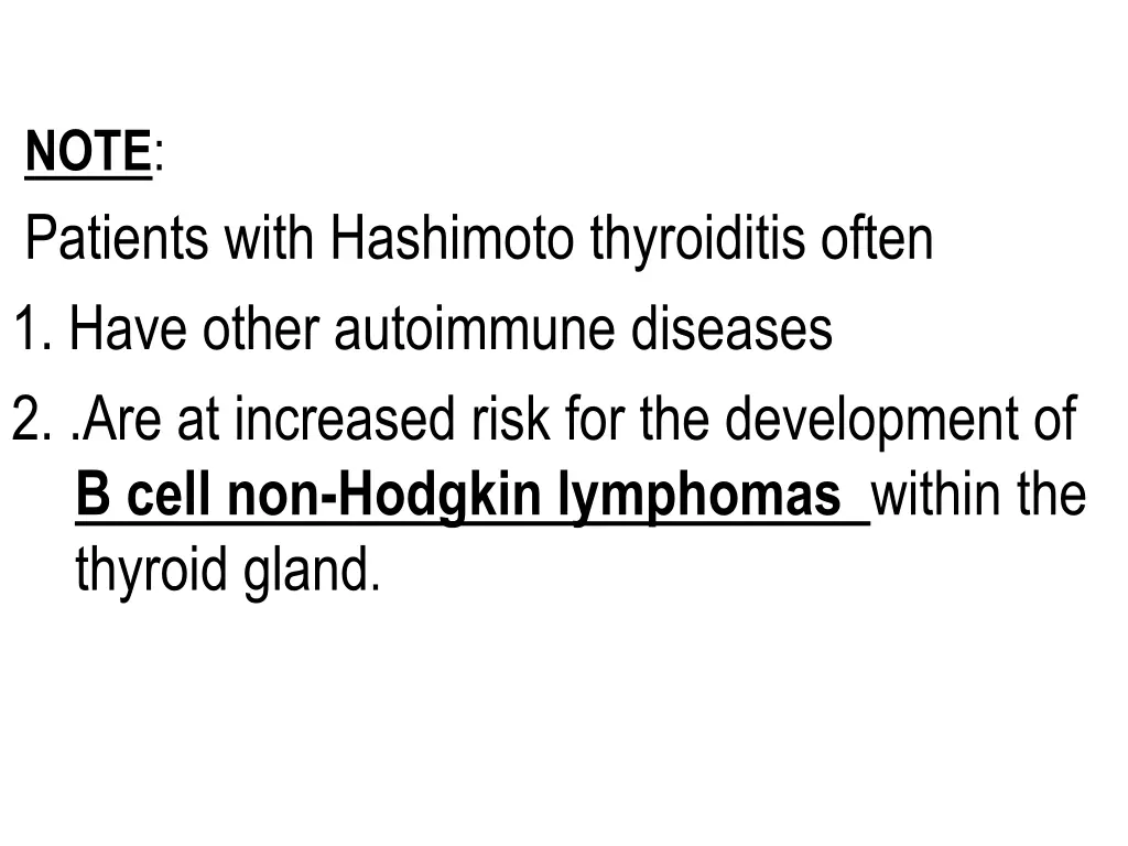 note patients with hashimoto thyroiditis often
