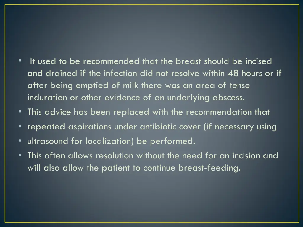 it used to be recommended that the breast should