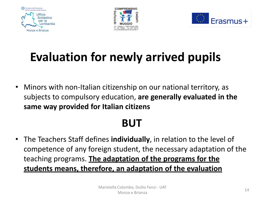 evaluation for newly arrived pupils