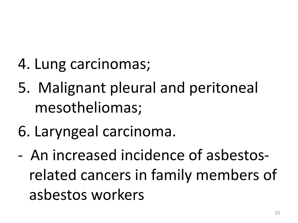 4 lung carcinomas 5 malignant pleural