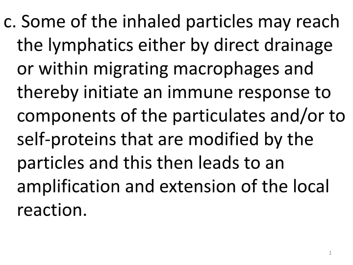 c some of the inhaled particles may reach