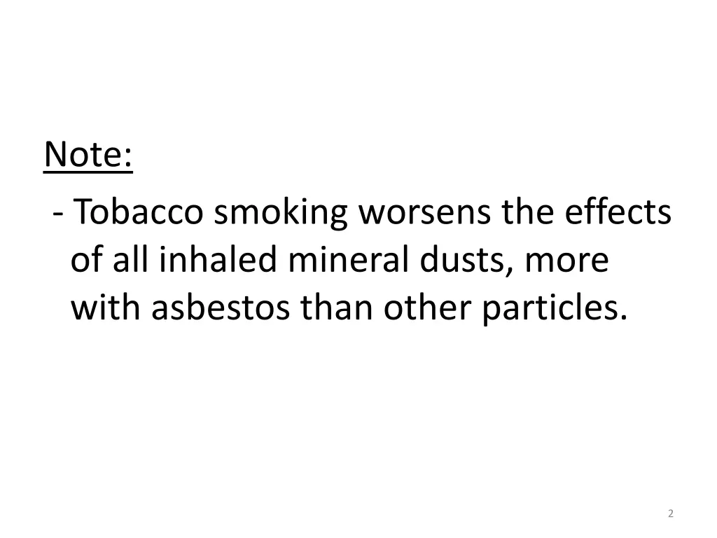 note tobacco smoking worsens the effects