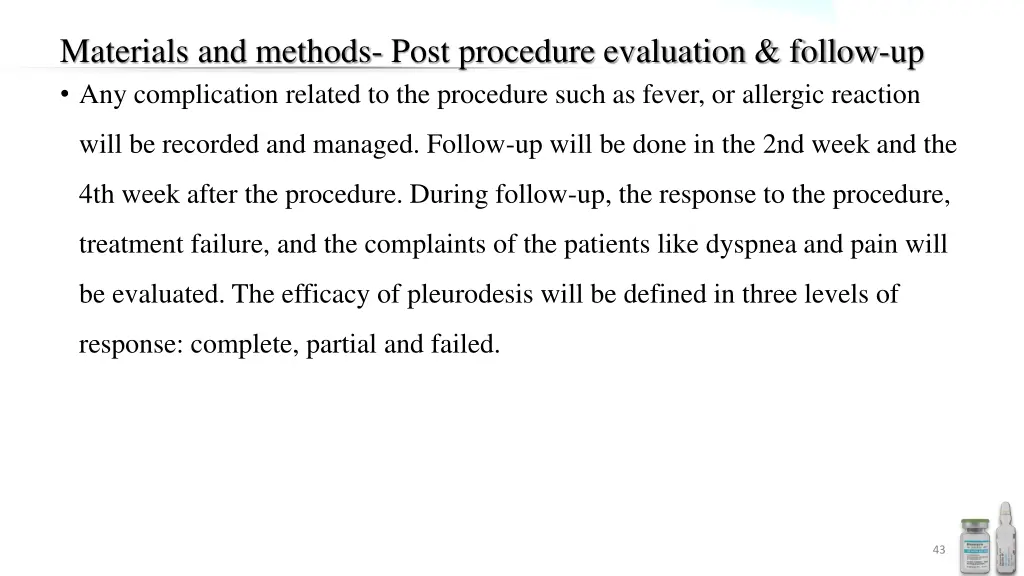 materials and methods post procedure evaluation