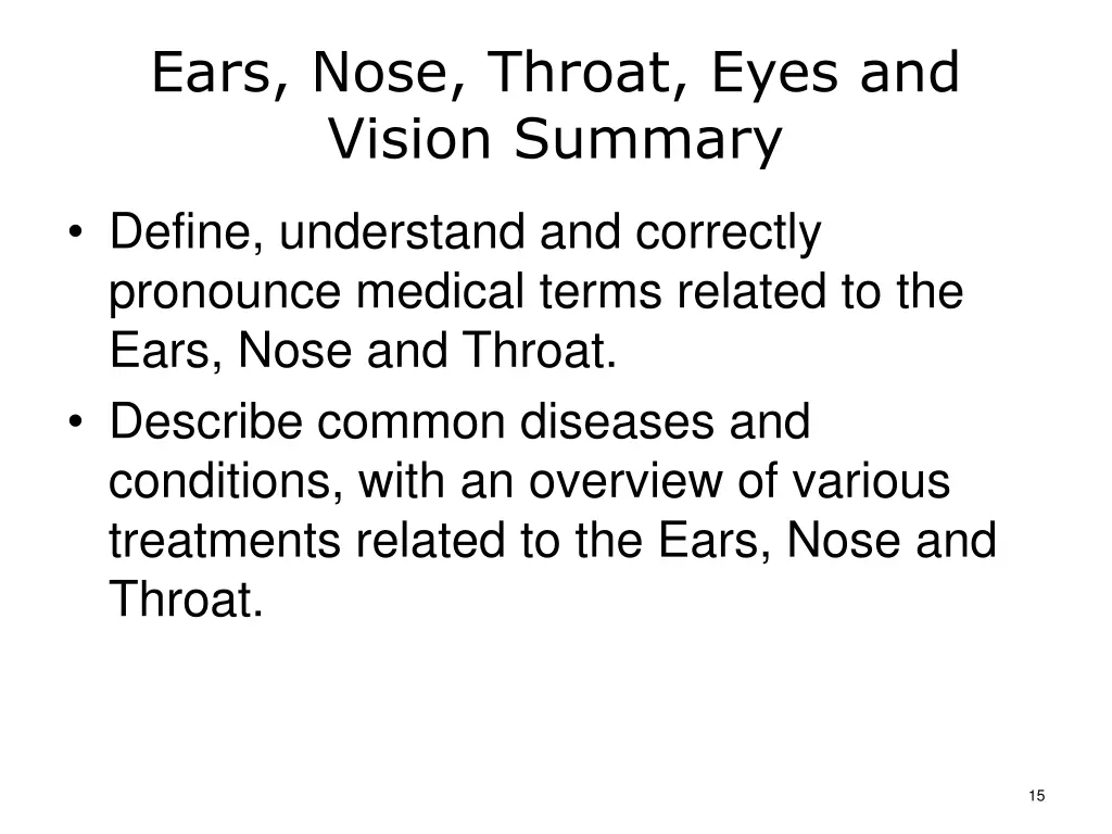 ears nose throat eyes and vision summary