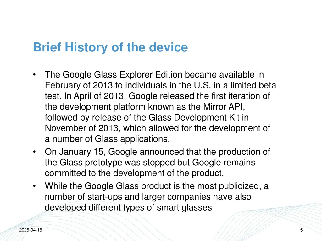brief history of the device