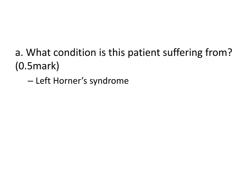 a what condition is this patient suffering from 1