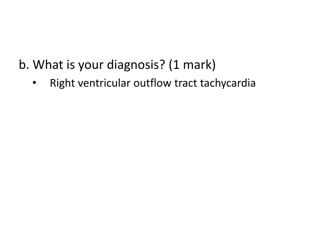 b what is your diagnosis 1 mark right ventricular