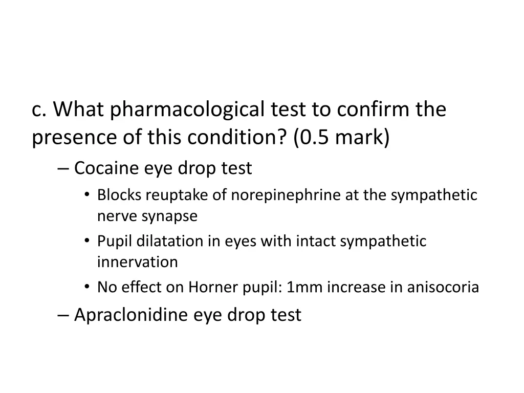 c what pharmacological test to confirm 1