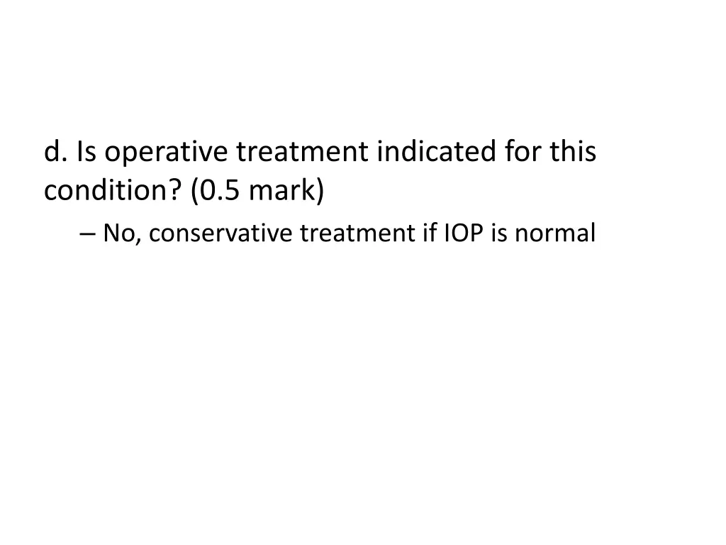 d is operative treatment indicated for this 1