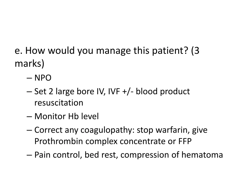 e how would you manage this patient 3 marks 1