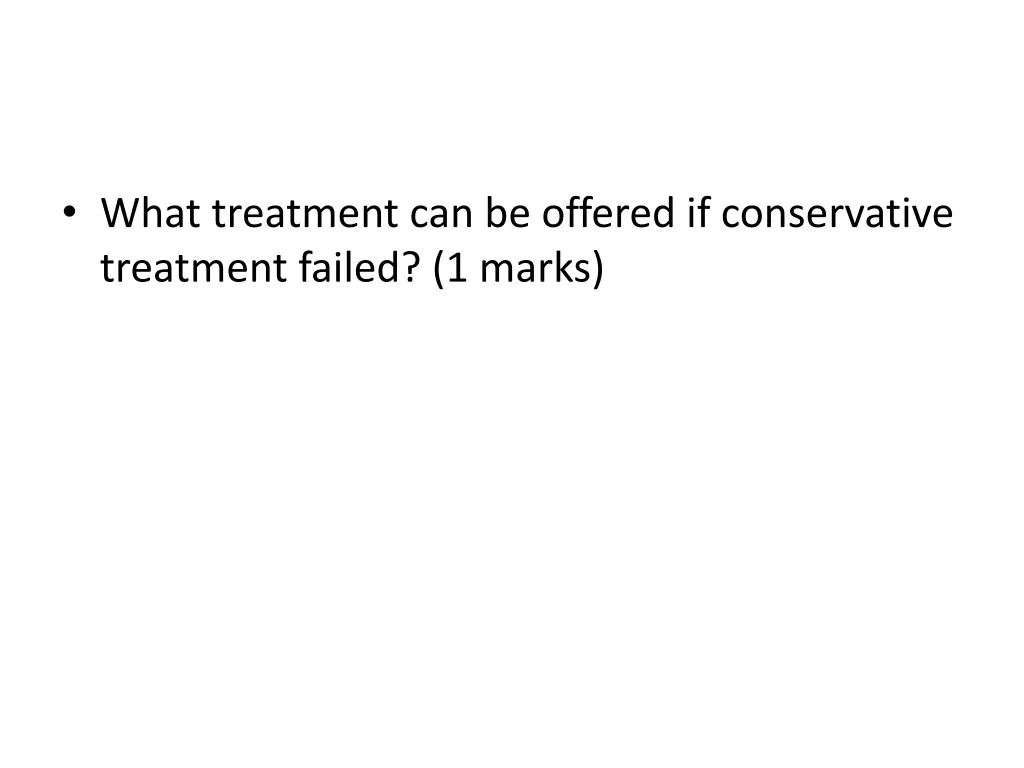 what treatment can be offered if conservative