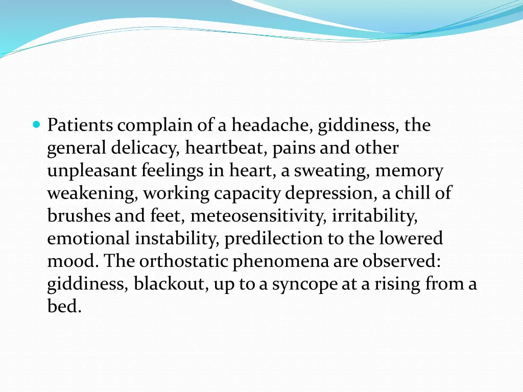 patients complain of a headache giddiness