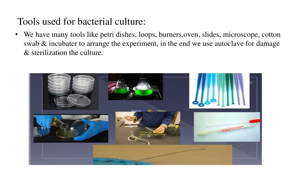 tools used for bacterial culture we have many
