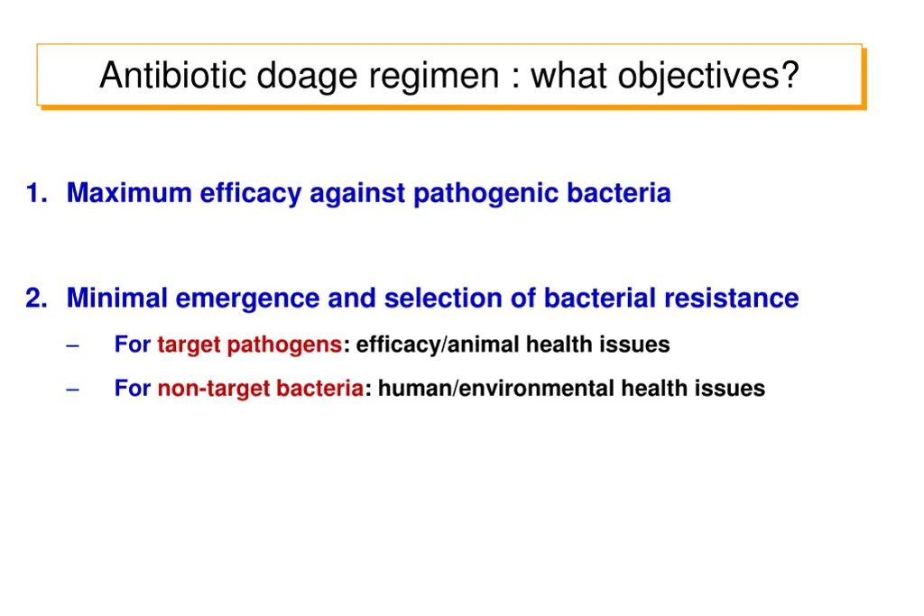 antibiotic doage regimen what objectives