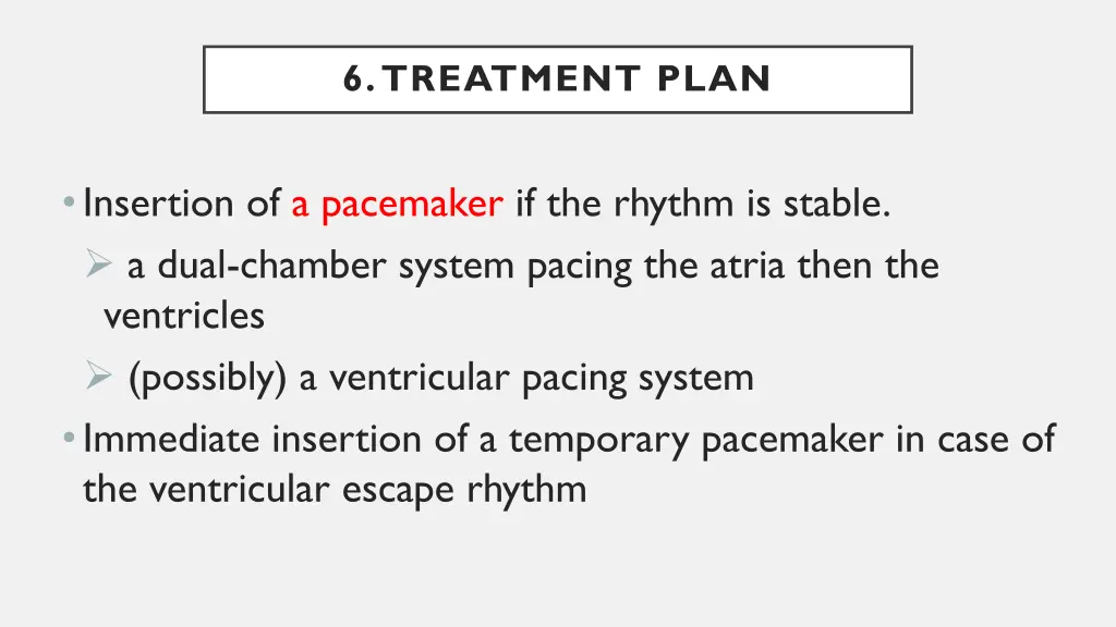6 treatment plan