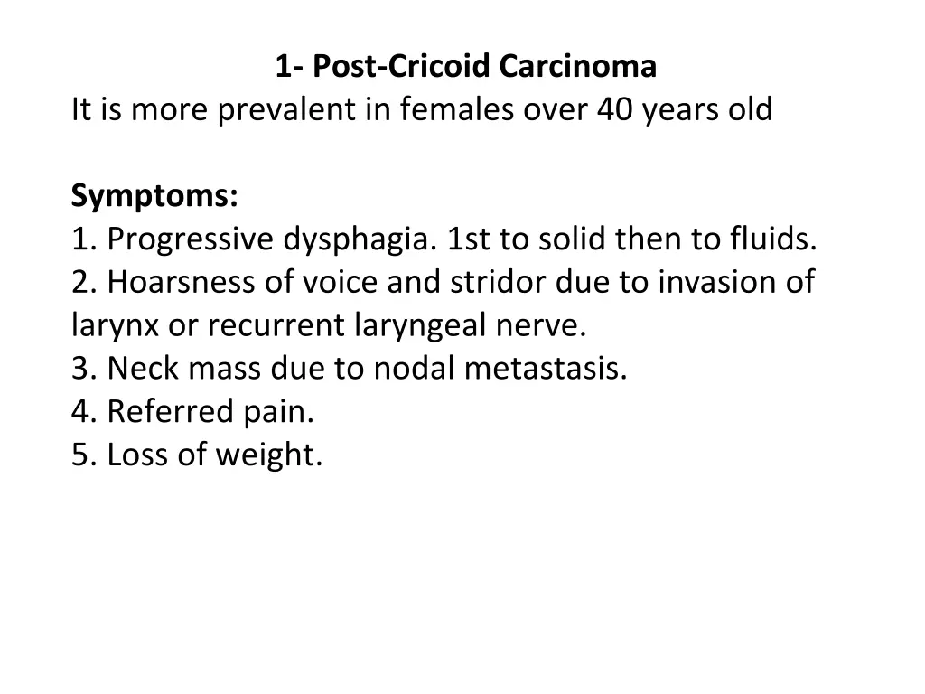 1 post cricoid carcinoma