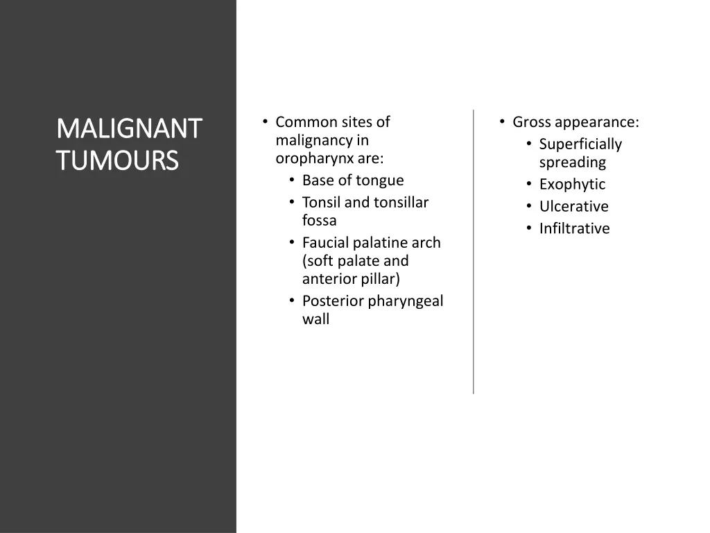 common sites of malignancy in oropharynx are base