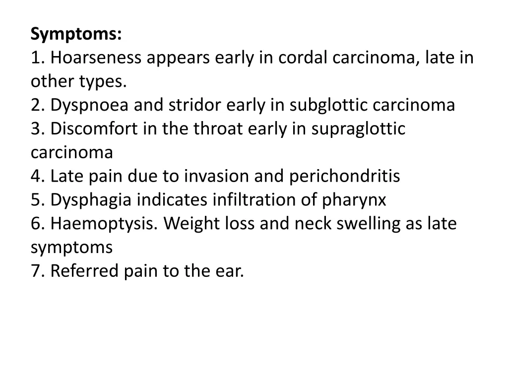 symptoms 1 hoarseness appears early in cordal