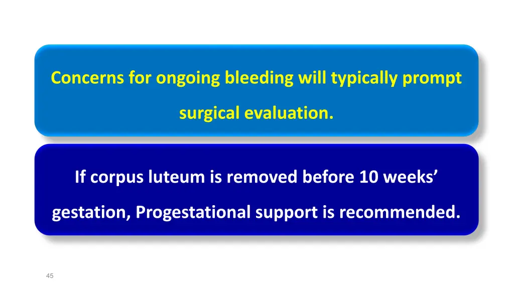 concerns for ongoing bleeding will typically